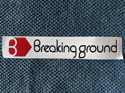 Breaking Ground sticker