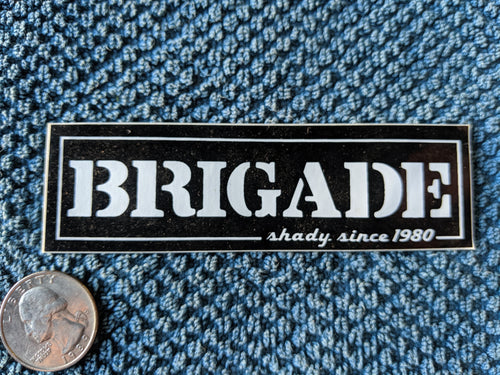 BMX Brigade Shady Since 1980 sticker